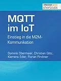 E-Book (epub) MQTT im IoT von Dominik Obermaier, Christian Götz, Klemens Edler