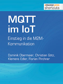 E-Book (epub) MQTT im IoT von Dominik Obermaier, Christian Götz, Klemens Edler