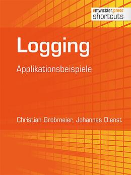 E-Book (epub) Logging von Christian Grobmeier, Johannes Dienst