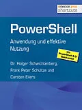E-Book (epub) PowerShell von Dr. Holger Schwichtenberg, Frank Peter Schultze, Carsten Eilers