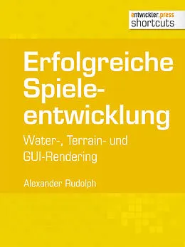 E-Book (epub) Erfolgreiche Spieleentwicklung von Alexander Rudolph