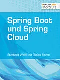 E-Book (epub) Spring Boot und Spring Cloud von Eberhard Wolff, Tobias Flohre