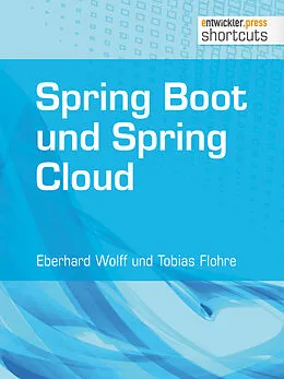 E-Book (epub) Spring Boot und Spring Cloud von Eberhard Wolff, Tobias Flohre