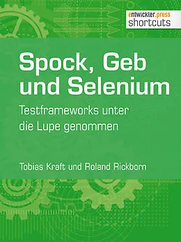 E-Book (epub) Spock, Geb und Selenium von Tobias Kraft, Roland Rickborn