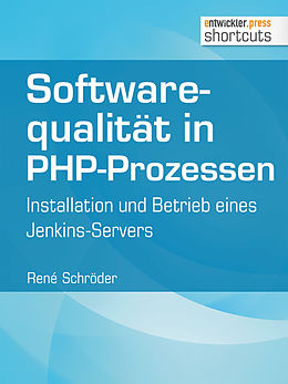 E-Book (epub) Softwarequalität in PHP-Prozessen von René Schröder