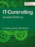 E-Book (epub) IT-Controlling von Dr. Veikko Krypzcyk, Olena Bochkor