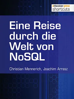 E-Book (epub) Eine Reise durch die Welt von NoSQL von Christian Mennerich, Joachim Arrasz