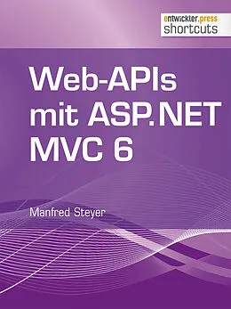 E-Book (epub) Web-APIs mit ASP.NET MVC 6 von Manfred Steyer
