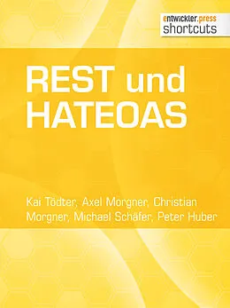 E-Book (epub) REST und HATEOAS von Kai Tödter, Axel Morgner, Christian Morgner