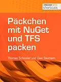 E-Book (epub) Päckchen mit NuGet und TFS packen von Thomas Schissler, Uwe Baumann