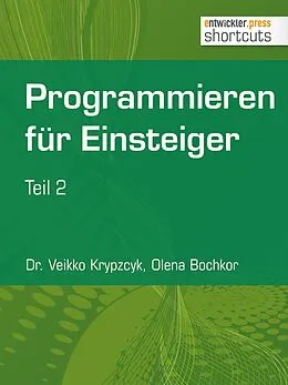 E-Book (epub) Programmieren für Einsteiger von Dr. Veikko Krypzcyk, Olena Bochkor