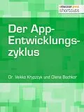 E-Book (epub) Der App-Entwicklungszyklus von Dr. Veikko Krypzcyk, Olena Bochkor