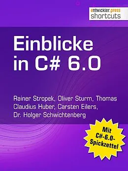 E-Book (epub) Einblicke in C# 6.0 von Rainer Stropek, Oliver Sturm, Thomas Claudius Huber