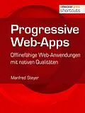 E-Book (epub) Progressive Web-Apps von Manfred Steyer