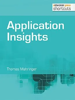 E-Book (epub) Application Insights von Thomas Mahringer