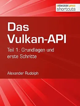 E-Book (epub) Das Vulkan-API von Alexander Rudolph
