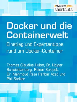 E-Book (epub) Docker und die Containerwelt von Mahmoud Reza Rahbar Azad, Thomas Claudius Huber, Holger Schwichtenberg