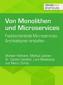 E-Book (epub) Von Monolithen und Microservices von Markus Lackner, Michael Hofmann, Carola Lilienthal