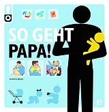 Kartonierter Einband So geht Papa! von Shawn Bean