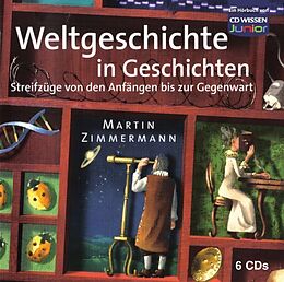 Audio CD (CD/SACD) Weltgeschichte in Geschichten von Ingeborg Bayer, Renate Ries, Rainer M. Schröder
