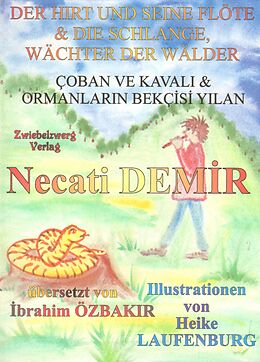 E-Book (pdf) Der Hirt und seine Flöte &amp; die Schlange: Wächter der Wälder von Necati Demir