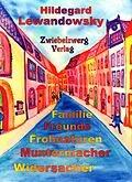 E-Book (pdf) Familie - Freunde - Frohnaturen - Muntermacher - Widersacher von Hildegard Lewandowsky
