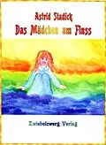 E-Book (pdf) Das Mädchen am Fluss von Astrid Stadick