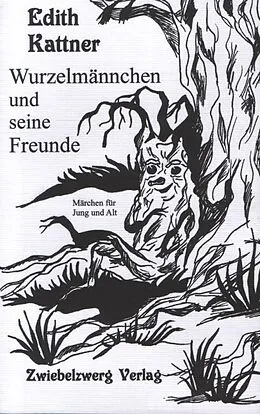 E-Book (pdf) Wurzelmännchen und seine Freunde von Edith Kattner