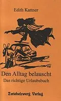 E-Book (pdf) Den Alltag belauscht von Edith Kattner