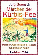 E-Book (pdf) Märchen der Kürbis-Fee von Jürg Goensch