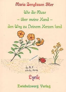 E-Book (pdf) Wie die Muse - über meine Hand - den Weg zu deinem Herzen fand von Maria Bengtsson Stier
