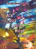 E-Book (pdf) Als das Leben Kopf stand von Karin Brockmann