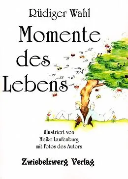 E-Book (pdf) Momente des Lebens von Rüdiger Wahl