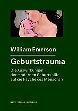 Kartonierter Einband Geburtstrauma von William Emerson