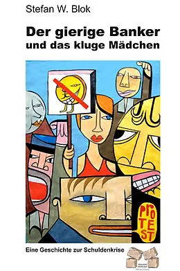 E-Book (epub) Der gierige Banker und das kluge Mädchen von Stefan W. Blok