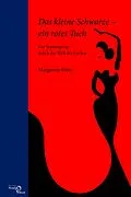 E-Book (pdf) Das kleine Schwarze - ein rotes Tuch von Margarete Wein
