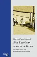 E-Book (pdf) Eine Eisenbahn in meinem Traum von Herbert-Werner Mühlroth