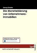 Kartonierter Einband Die Monetarisierung von Unternehmensimmobilien von Georg Charlier