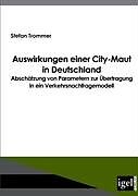 Kartonierter Einband Auswirkungen einer City-Maut in Deutschland von Stefan Trommer