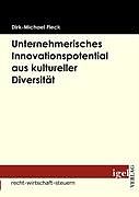 Kartonierter Einband Unternehmerisches Innovationspotential aus kultureller Diversität von Dirk-Michael Fleck