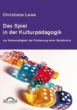 E-Book (pdf) Das Spiel in der Kulturpädagogik von Christiane Lewe
