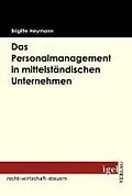 E-Book (pdf) Das Personalmanagement in mittelständischen Unternehmen von Brigitte Heymann