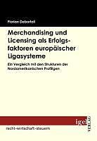 E-Book (pdf) Merchandising und Licensing als Erfolgsfaktoren europäischer Ligasysteme von Florian Debortoli
