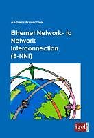 E-Book (pdf) Ethernet Network-to Network Interconnection (E-NNI) von Andreas Prauschke