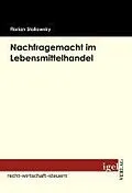 E-Book (pdf) Nachfragemacht im Lebensmittelhandel von Florian Stollowsky