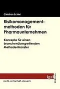 E-Book (pdf) Risikomanagementmethoden für Pharmaunternehmen von Christian Schiel