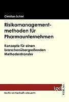 E-Book (pdf) Risikomanagementmethoden für Pharmaunternehmen von Christian Schiel