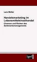 E-Book (pdf) Handelsmarketing im Lebensmitteleinzelhandel von Lars Müller