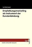 E-Book (pdf) Empfehlungsmarketing als Instrument der Kundenbindung von Lutz Herrmann