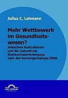 E-Book (pdf) Mehr Wettbewerb im Gesundheitswesen? von Julius Lehmann